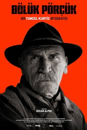 Bölük Pörçük – Bir Tuncel Kurtiz Biyografisi